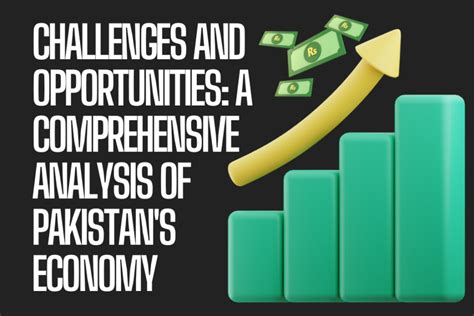  Managing Pakistan's Economy: A Journey Through Challenges and Opportunities - Unraveling Economic Threads and Weaving Future Aspirations