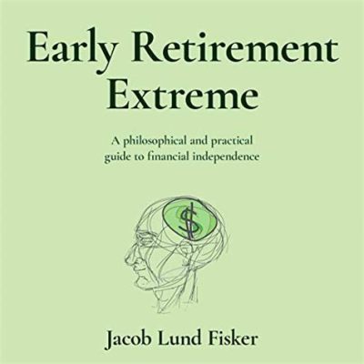  Early Retirement Extreme: A Practical Guide for Building Financial Freedom – Unleashing Frugality and Unveiling Untapped Potential